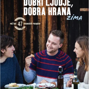 DOBRI LJUDJE, DOBRA HRANA, ZIMA