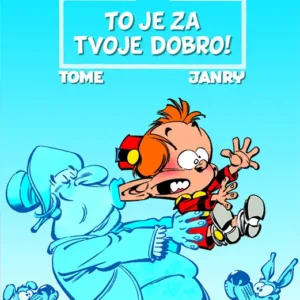 TO JE ZA TVOJE DOBRO