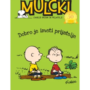 DOBRO JE IMETI PRIJATELJE