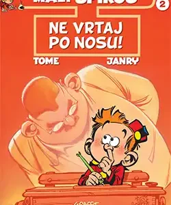 NE VRTAJ PO NOSU!