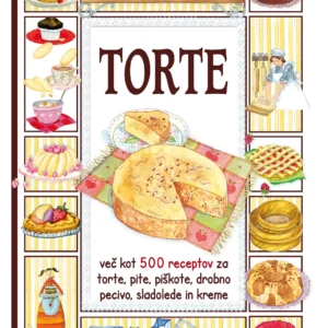 TORTE : pite, piškoti, drobno pecivo, sladoledi in kreme